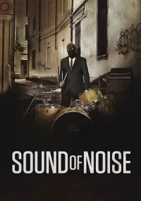 دانلود فیلم Sound of Noise 2010 بدون سانسور با زیرنویس فارسی چسبیده