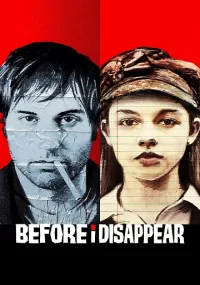 دانلود فیلم Before I Disappear 2014 بدون سانسور با زیرنویس فارسی چسبیده