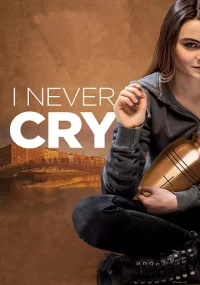 دانلود فیلم I Never Cry 2020 بدون سانسور با زیرنویس فارسی چسبیده