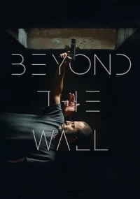 دانلود فیلم شب داخلی دیوار Beyond the Wall 2022
